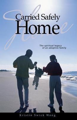 Cover of Carried Safely Home